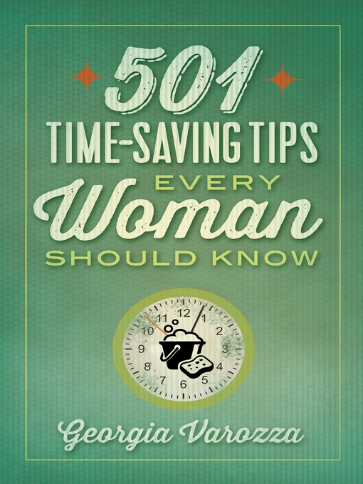 Title details for 501 Time-Saving Tips Every Woman Should Know by Georgia Varozza - Available